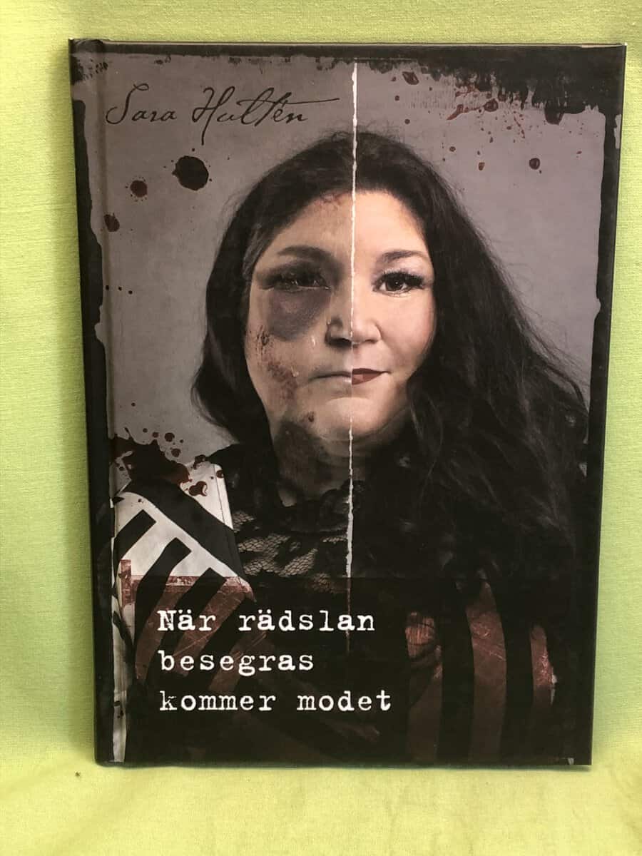 Sara Hultén : När rädslan besegras kommer modet