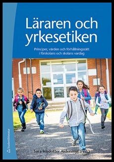 Sara Irisdotter Aldenmyr : Läraren och yrkesetiken