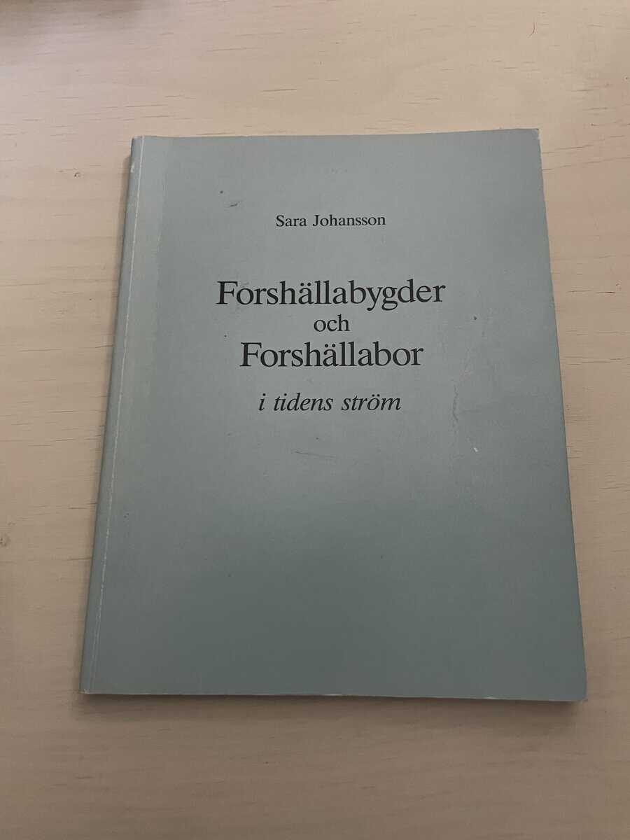 Sara Johansson : Forshällabygder och Forshällabor i tidens ström