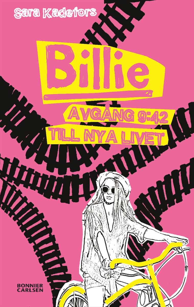 Sara Kadefors : Billie. Avgång 9:42 till nya livet