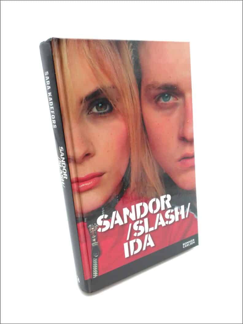 Sara Kadefors : Sandor slash Ida