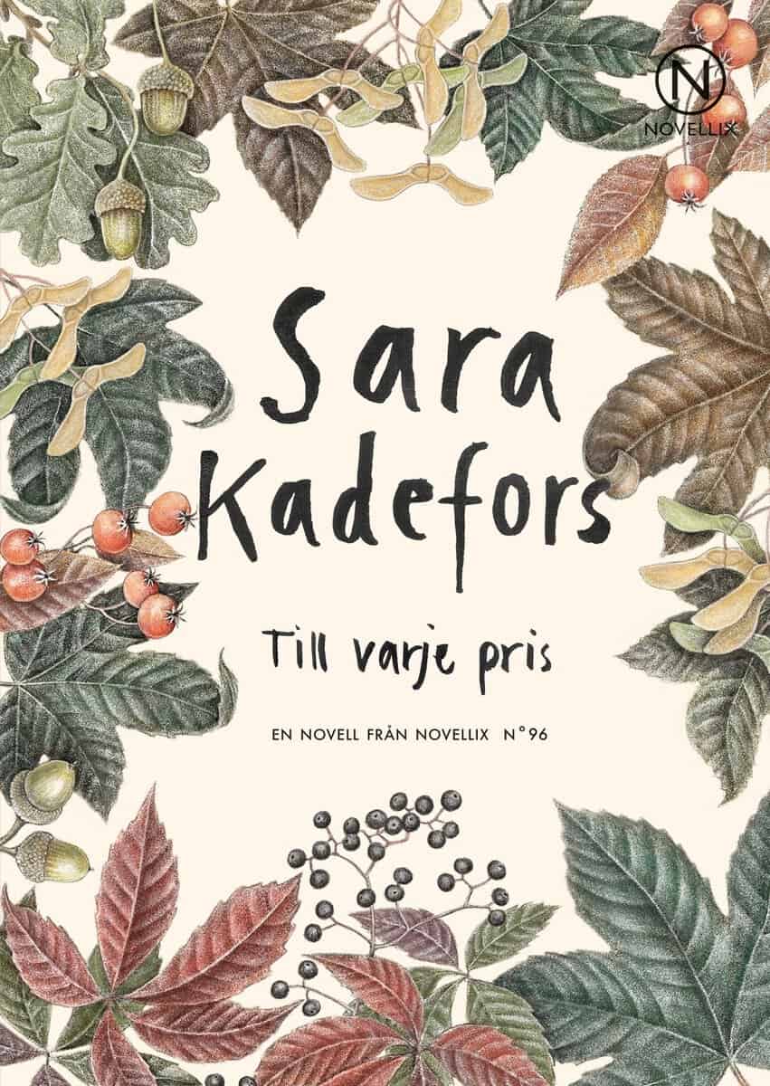 Sara Kadefors : Till varje pris