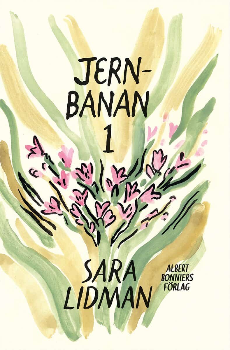 Sara Lidman : Jernbanan vol. 1, Din tjänare hör ; Vredens barn ; Nabots sten