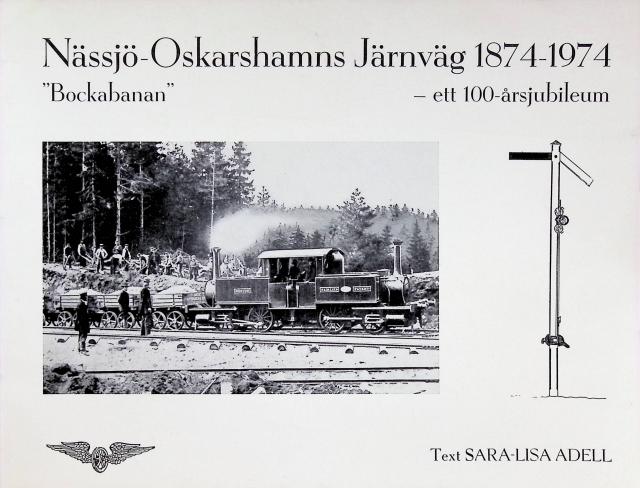 Sara-Lisa Adell : 'Nässjö - Oskarshamn Järnväg 1874-1974, ''Bockabanan'' - ett 100-årsjubileum'