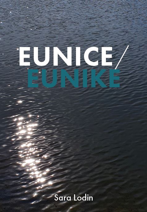Sara Lodin : Eunice/Eunike