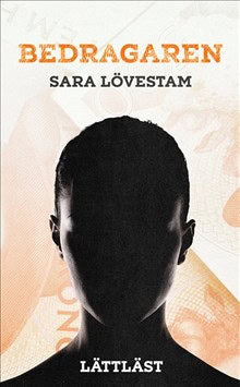 Sara Lövestam : Bedragaren