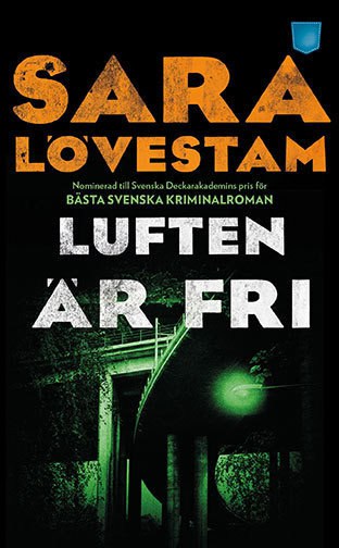 Sara Lövestam : Luften är fri