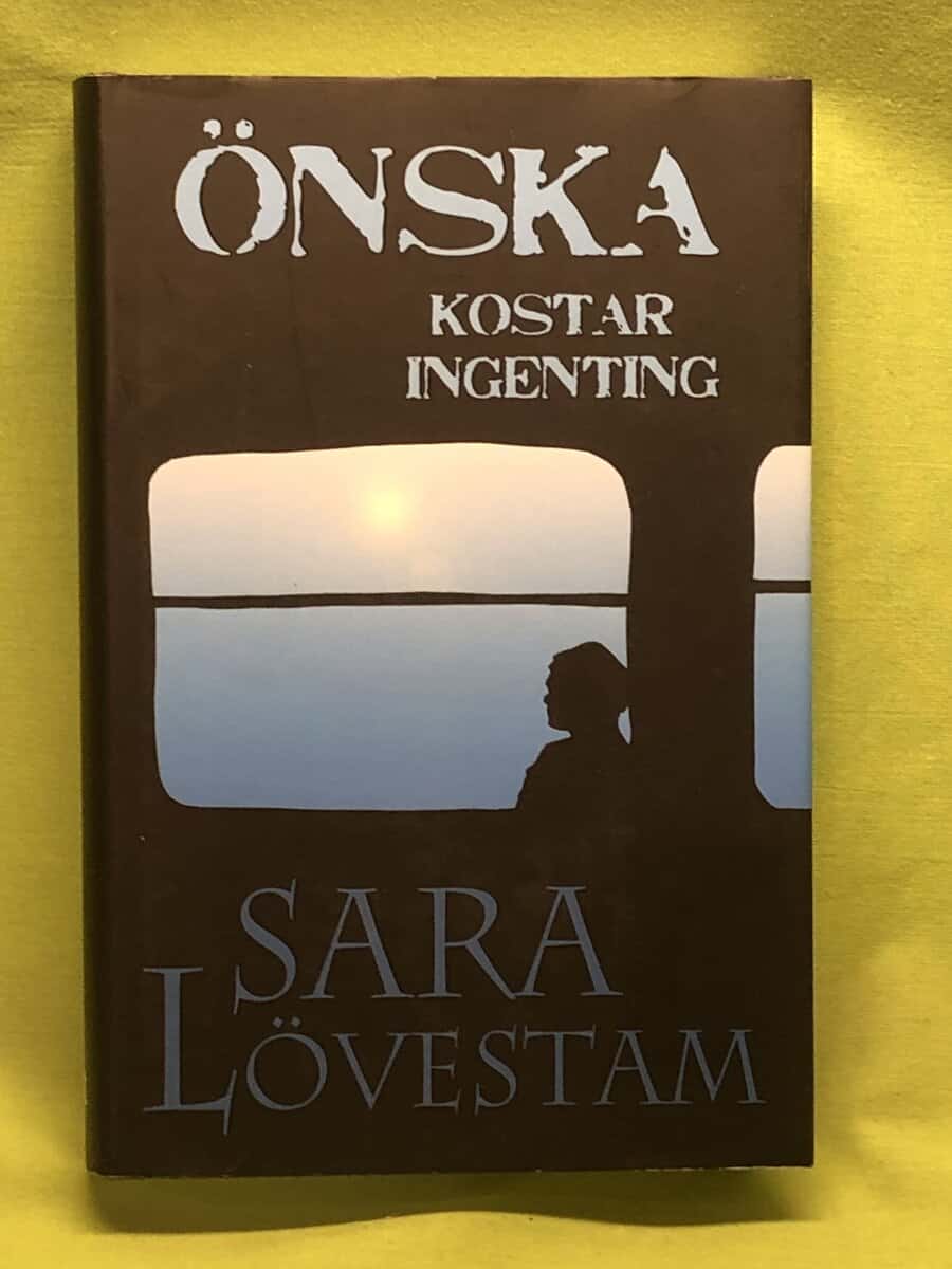 Sara Lövestam : Önska kostar ingenting