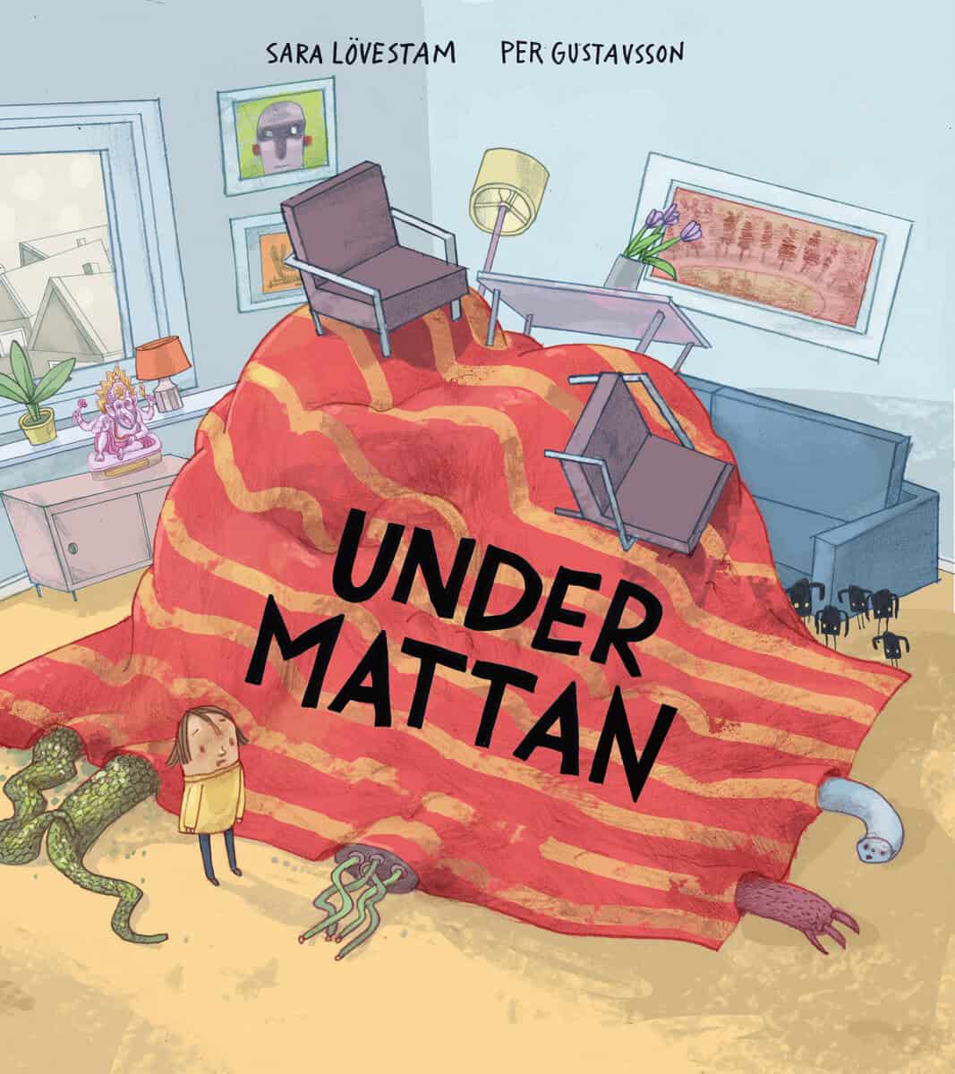 Sara Lövestam : Under mattan
