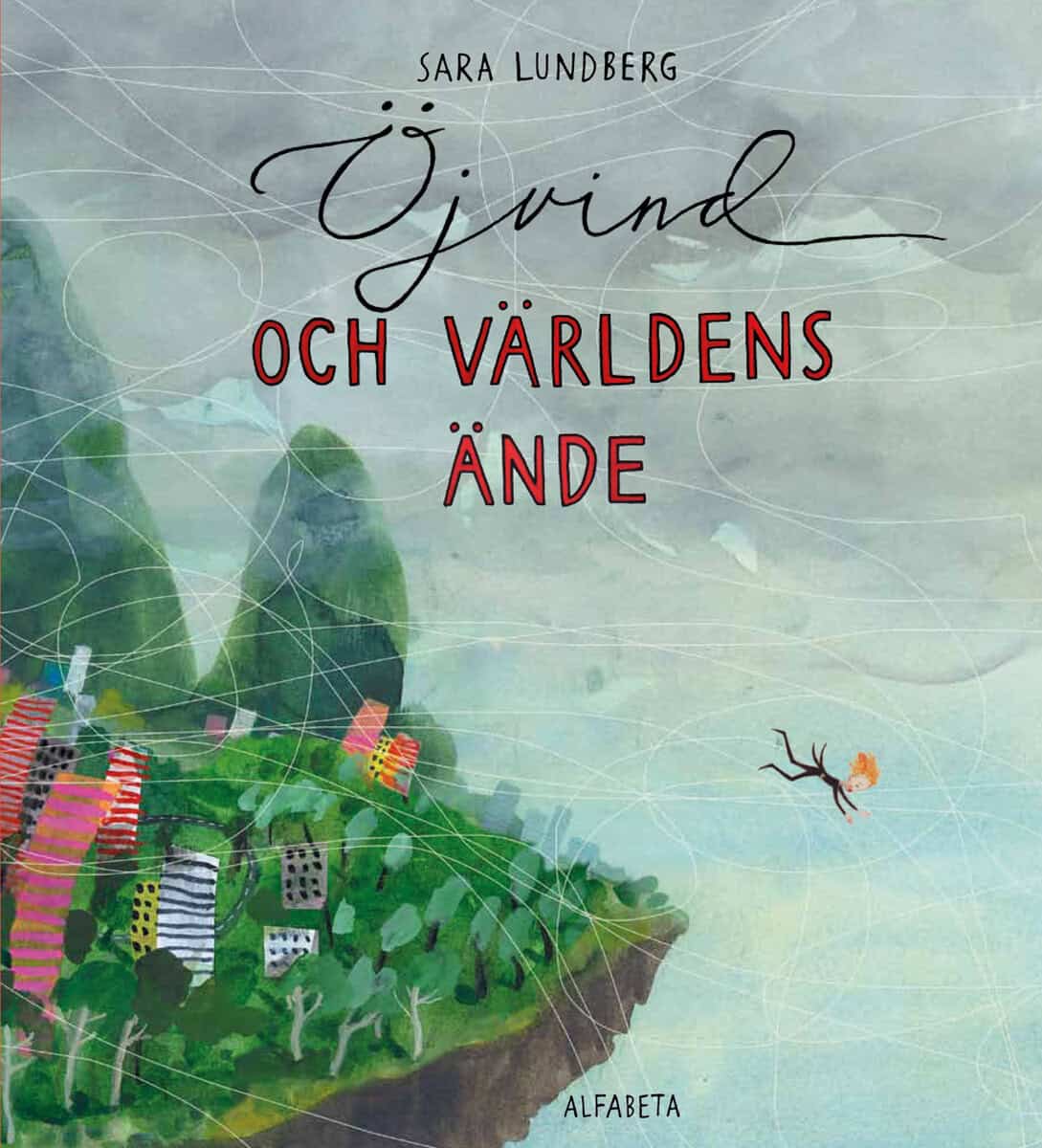Sara Lundberg : Öjvind och världens ände