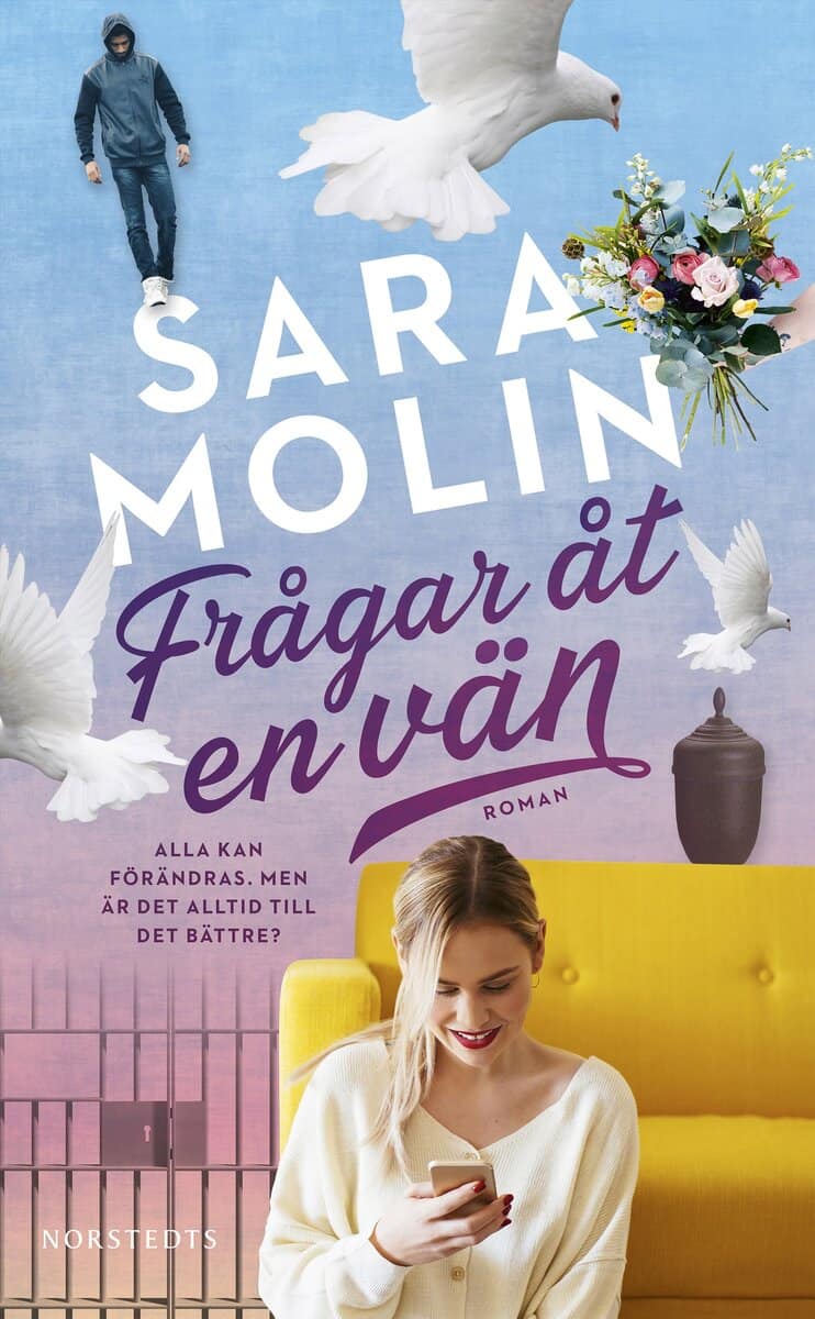 Sara Molin : Frågar åt en vän
