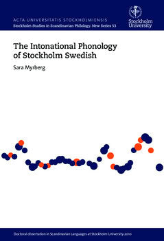 Sara Myrberg : The intonational phonology of Stockholm Swedish