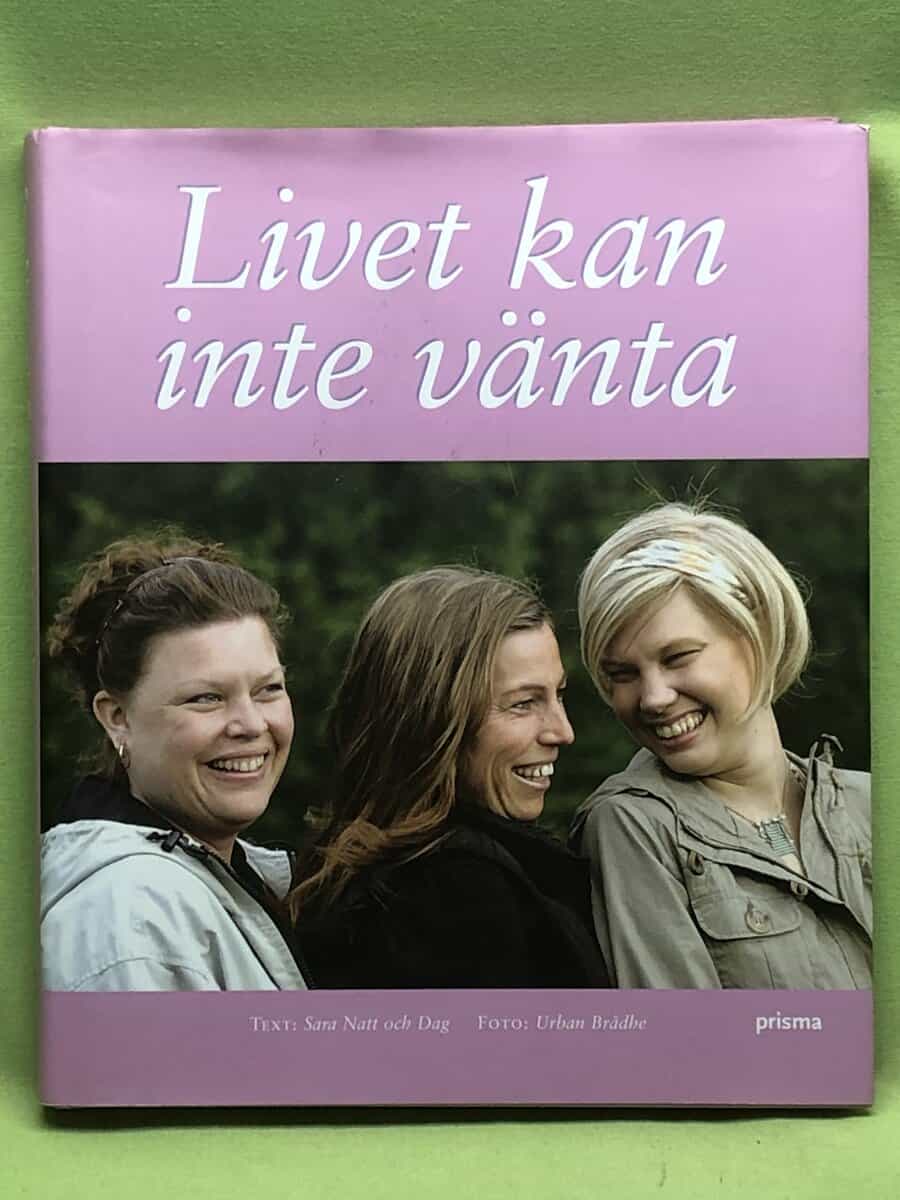 Sara Natt och Dag : Livet kan inte vänta