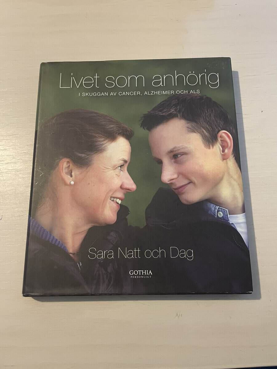 Sara Natt och Dag : Livet som anhörig