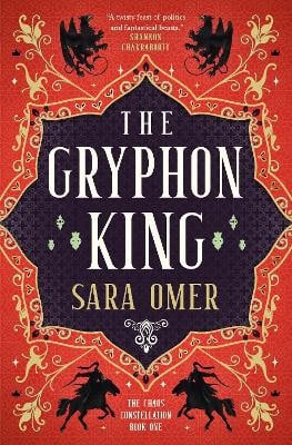 Sara Omer : The Chaos Constellation - The Gryphon King