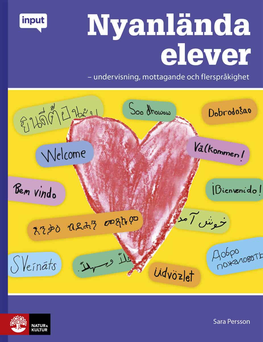 Sara Persson : Nyanlända elever : undervisning, mottagande och flerspråkighet