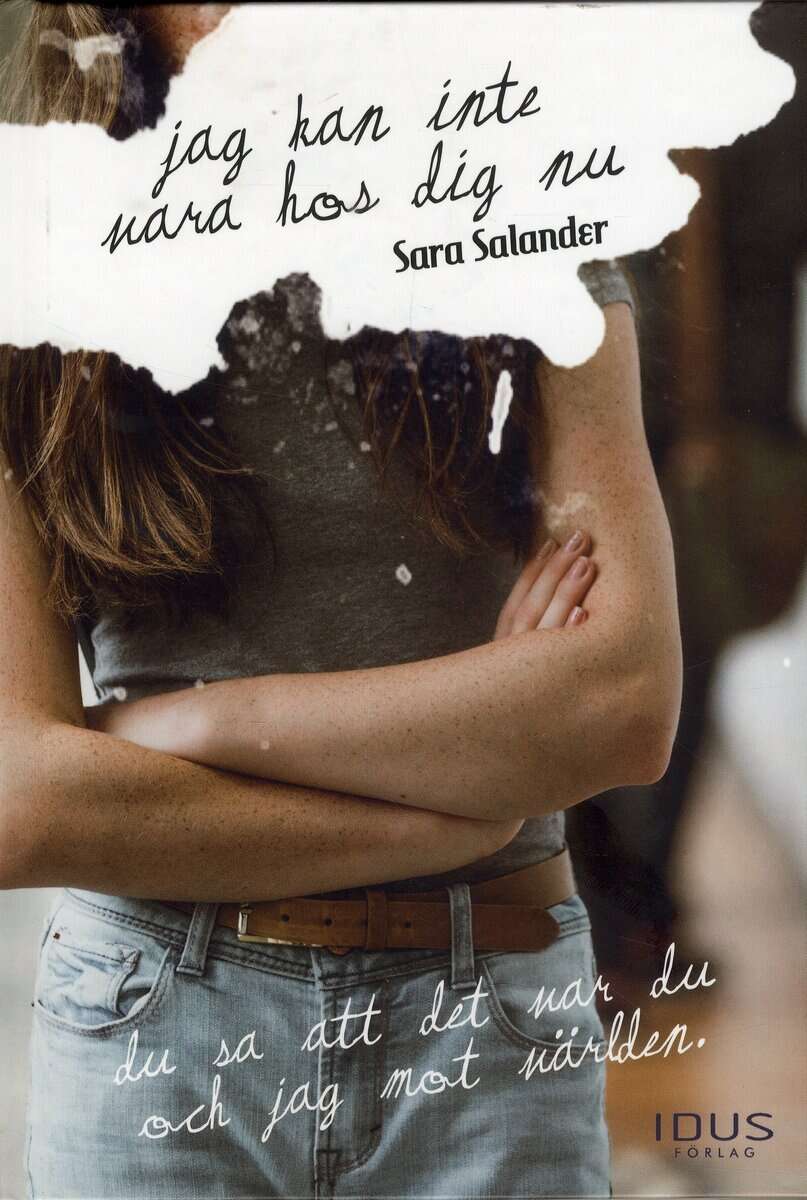 Sara Salander : Jag kan inte vara hos dig nu