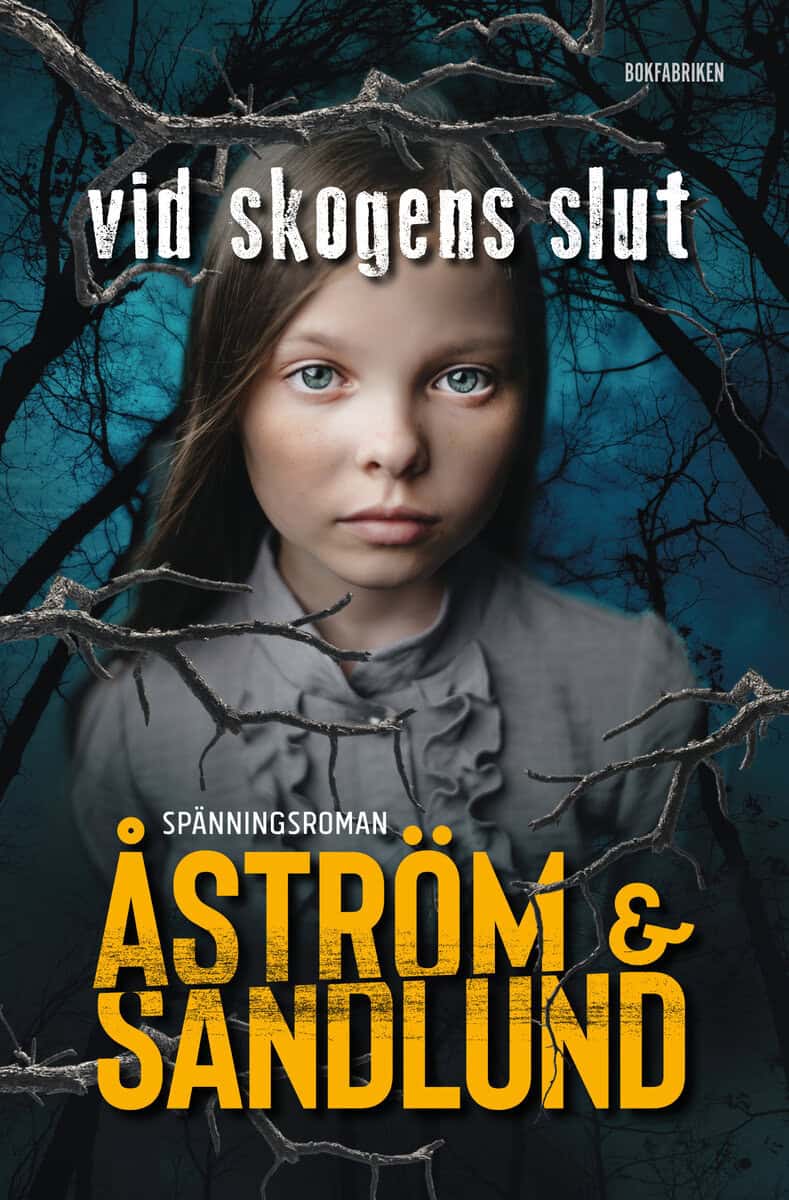 Åström, Sara; Sandlund, Anette : Vid skogens slut