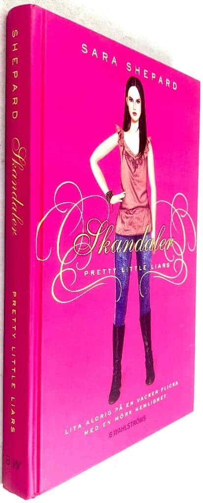 Sara Shepard : Skandaler - Pretty Little Liars - Bok 3
