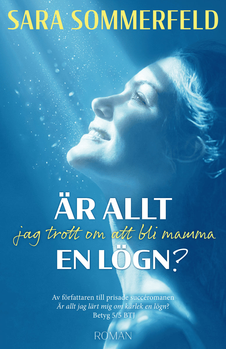 Sara Sommerfeld : Är allt jag trott om att bli mamma en lögn?