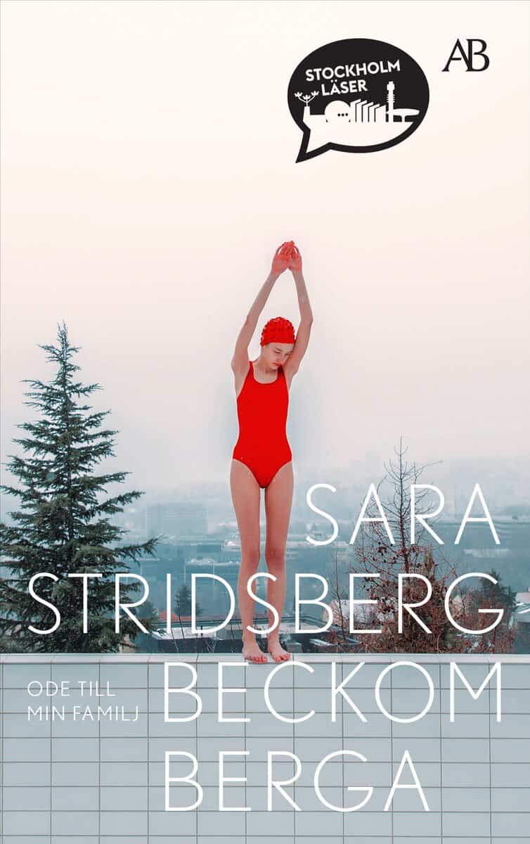 Sara Stridsberg : Beckomberga