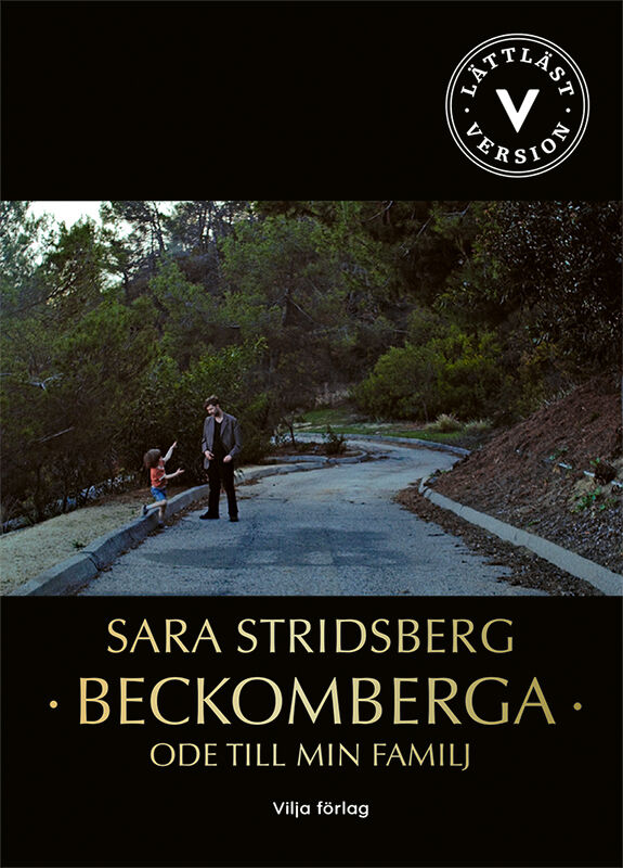 Sara Stridsberg : Beckomberga : ode till min familj (lättläst)