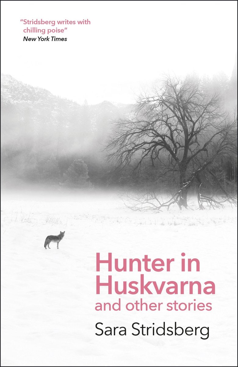 Sara Stridsberg : Hunter in Huskvarna