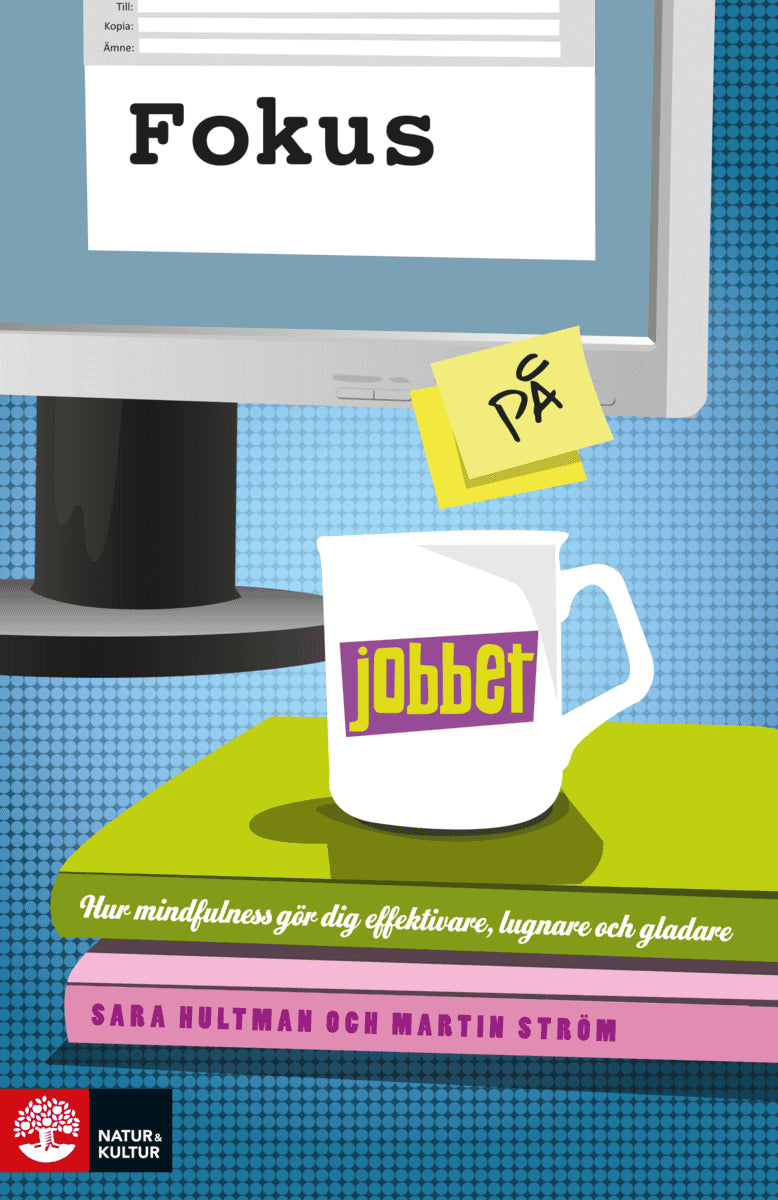 Hultman, Sara; Ström, Martin : Fokus på jobbet
