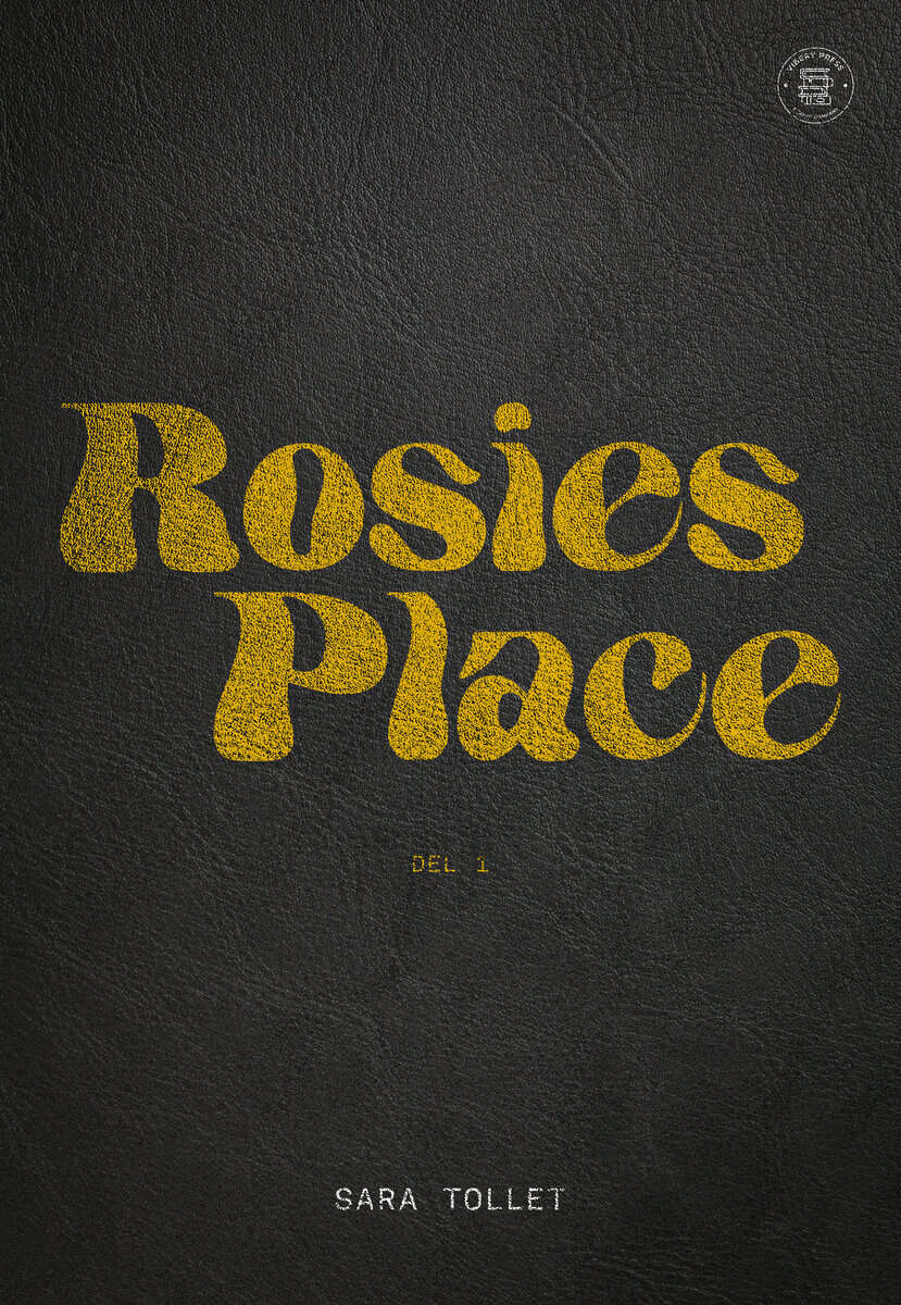 Sara Tollet : Rosies Place. Del 1
