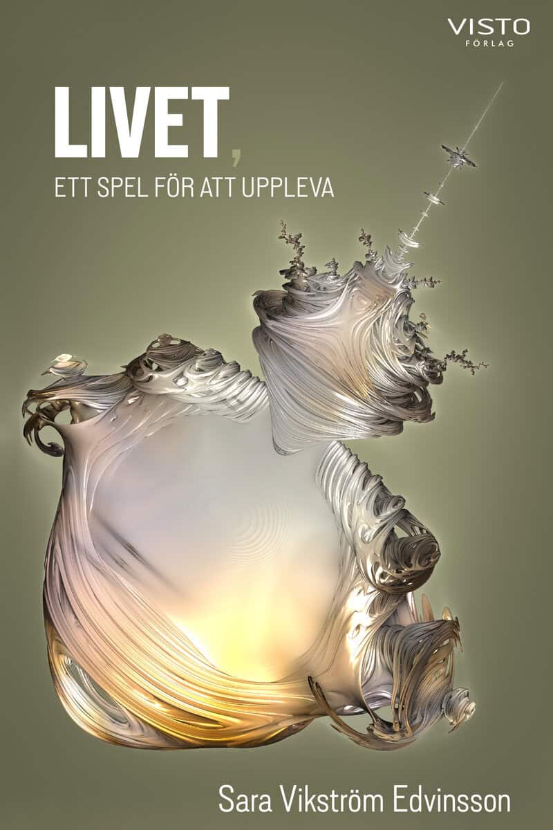 Sara Vikström Edvinsson : Livet : ett spel för att uppleva