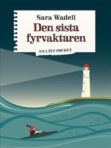Sara Wadell : Den sista fyrvaktaren