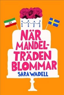 Sara Wadell : När mandelträden blommar (nivå 2)