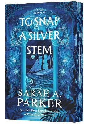 Sarah A Parker : To Snap a Silver Stem