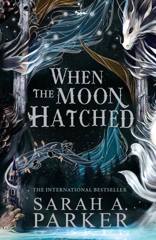 Sarah A. Parker : When the Moon Hatched