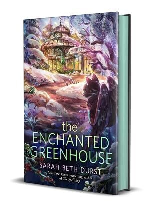 Sarah Beth Durst : The Enchanted Greenhouse