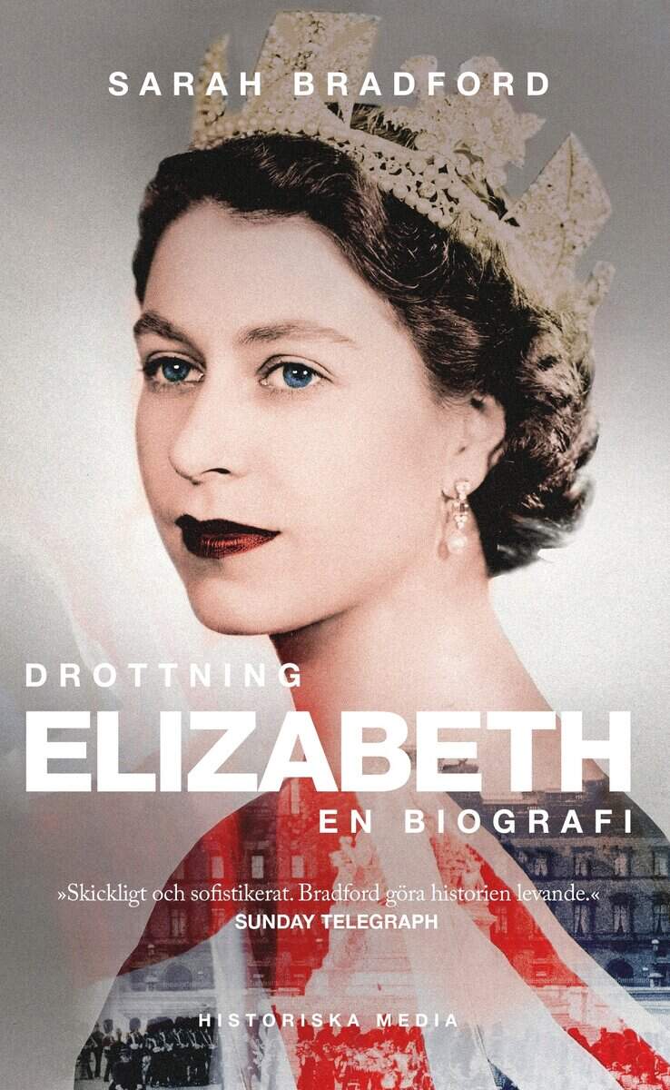 Sarah Bradford : Drottning Elizabeth : en biografi