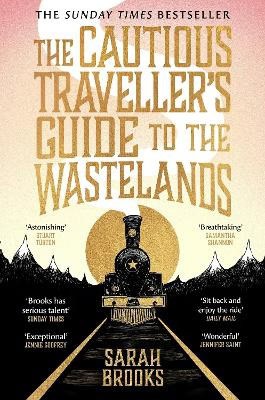 Sarah Brooks : The Cautious Traveller's Guide to The Wastelands