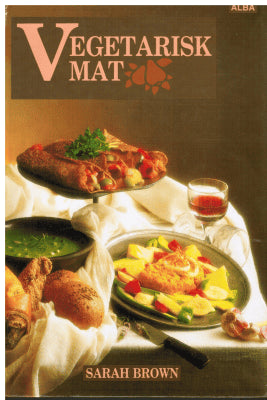 Sarah Brown : Vegetarisk mat