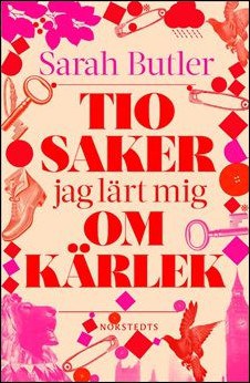 Sarah Butler : Tio saker jag lärt mig om kärlek