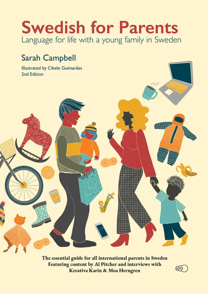 Sarah Campbell : Swedish for parents : language for life with a young family in Sweden