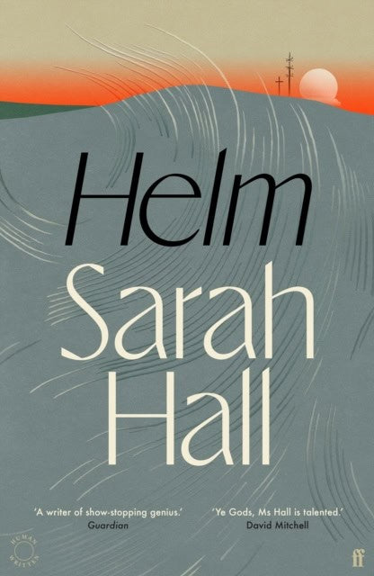 Sarah Hall : Helm