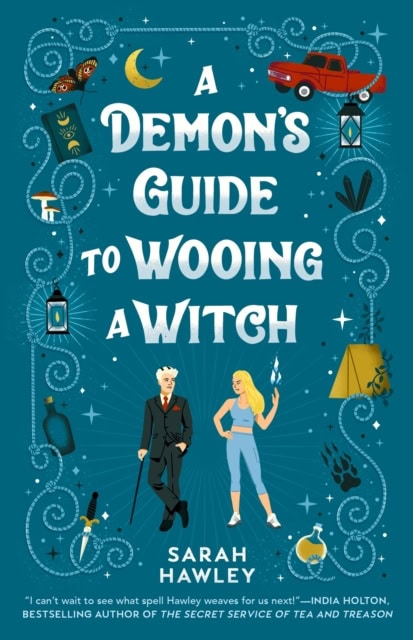 Sarah Hawley : A Demon's Guide to Wooing a Witch