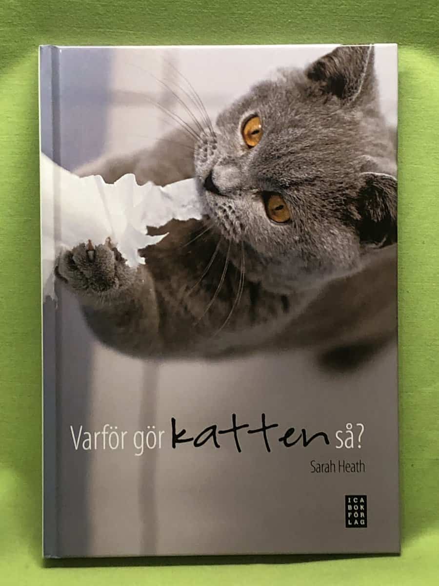 Sarah Heath : Varför gör katten så?