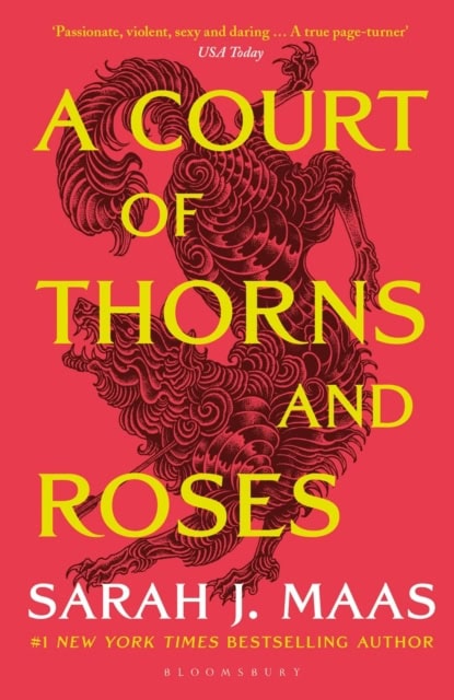 Sarah J. Maas : A Court of Thorns and Roses