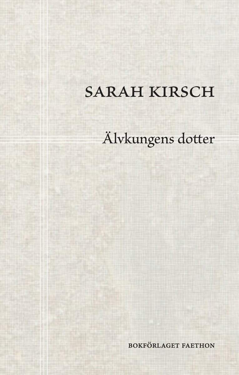 Sarah Kirsch : Älvkungens dotter