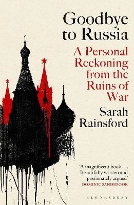 Sarah Rainsford : Goodbye to Russia