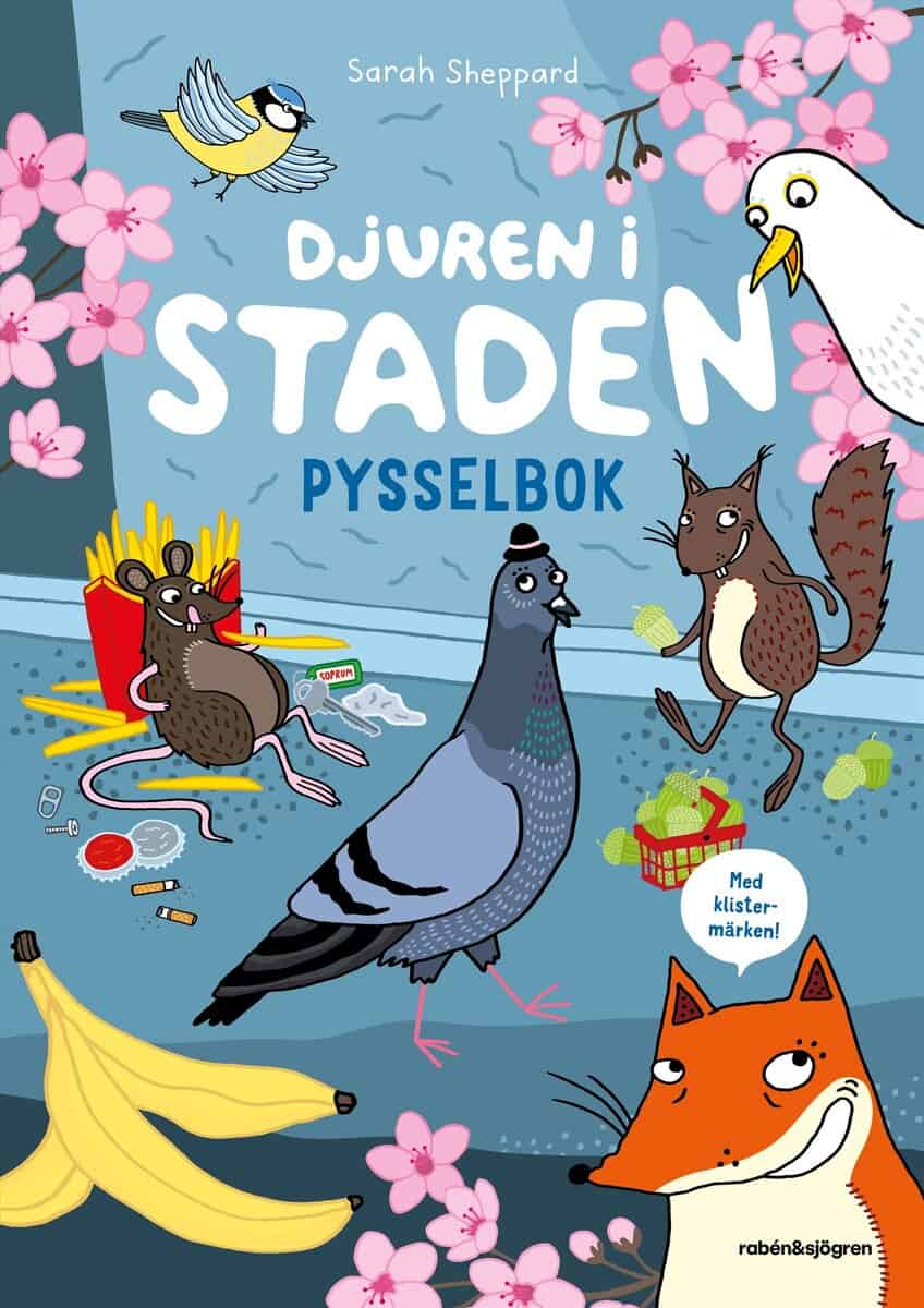 Sarah Sheppard : Djuren i staden. Pysselbok : med klistermärken