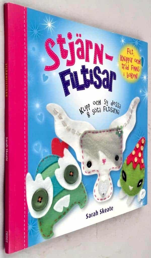 Sarah Skeate : Stjärn-Filtisar - Klipp och sy dessa 8 söta filtisarna
