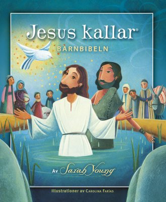 Sarah Young : Jesus kallar : barnbibeln