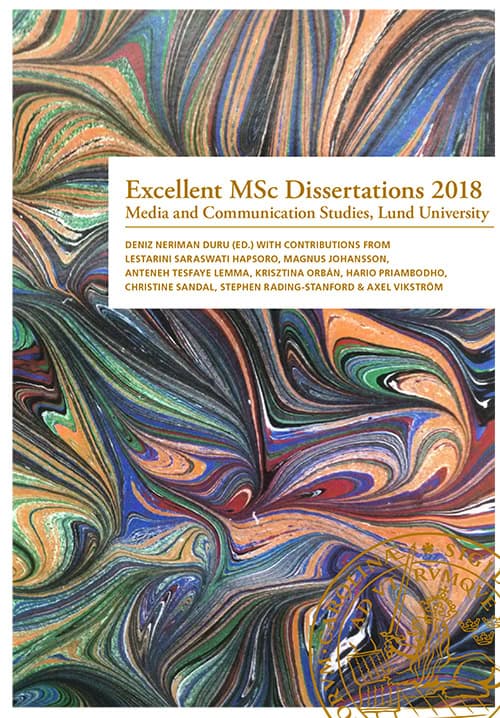 Saraswati Hapsoro, Lestarini ; Johansson, Magnus ; Tesfaye Lemma, Anteneh ; Orbán, Krisztina ; Priambodho, Hario ; Sandal, Christine ; Rading-Stanford, Stephen ; Vikström, Axel : Excellent MSc Dissertations 2018
